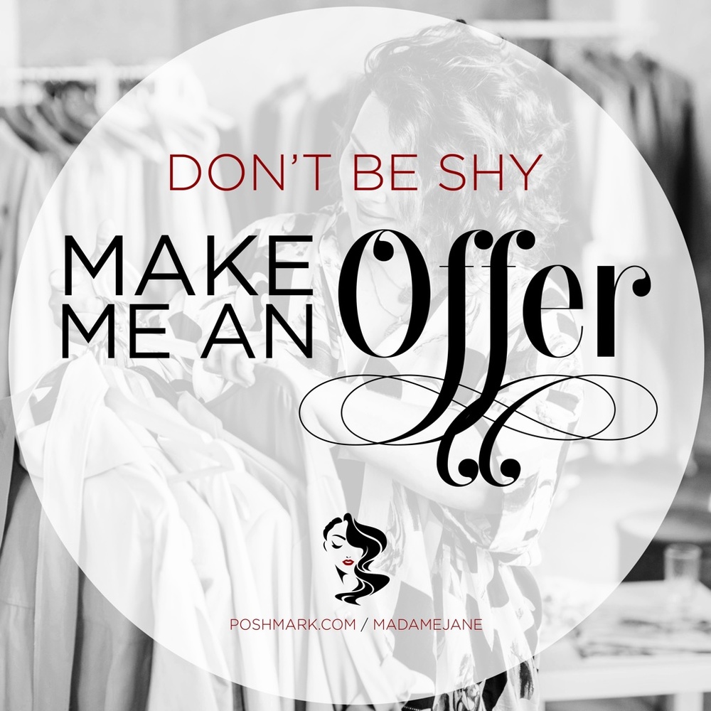 Make me an offer! Don't be shy!